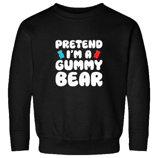 Bear Pet Pretend I m A Gummy Bear Easy Lazy Halloween Costume Sweatshirts