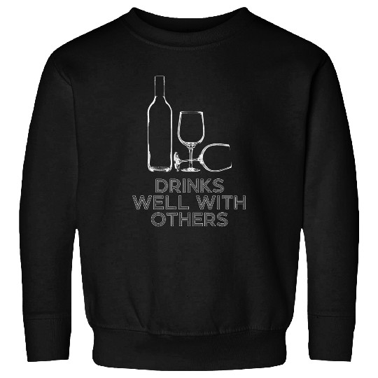 Wines Fun Drinks Well With Others Wines Mixed Drinks Wines Connoisseur Sweatshirts