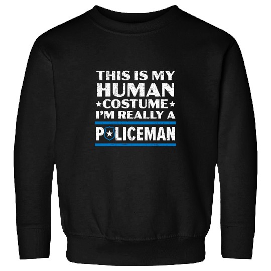 Im Really A Policeman Police Officer Law Enforcement 1 Sweatshirts