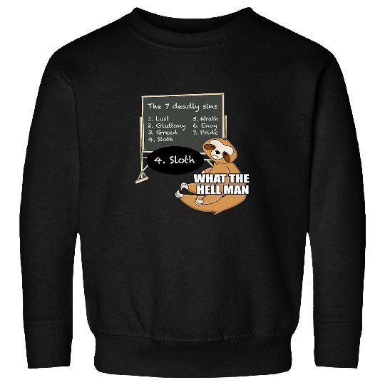 Sloth Pet learns 7 deadly sins funny animal meme Sweatshirts