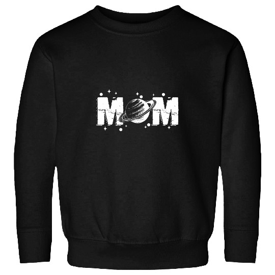 Mothers Day Mom Space Astronaut Astro Mama Momlife Women Sweatshirts