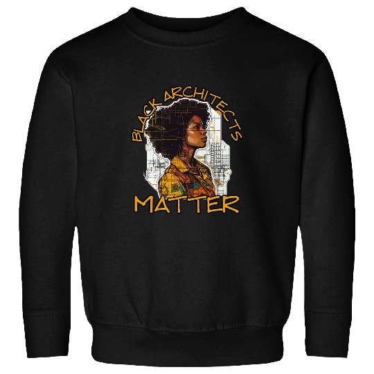 Black Architect Architecture Draftsman Black History Month 2 Sweatshirts