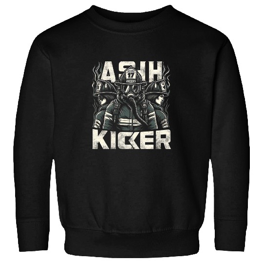 Firefighter Job Ash Kicker Funny Graphic Tees Sweatshirts