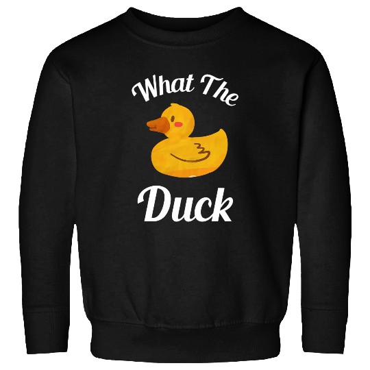 Duck Pet What The Duck Rubber Ducky Duck Lover 22 Sweatshirts