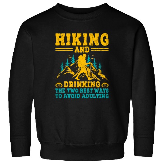 Hiking Hiker Nature Trekking Outdoor Mountaineering Alcohol s 9 Sweatshirts