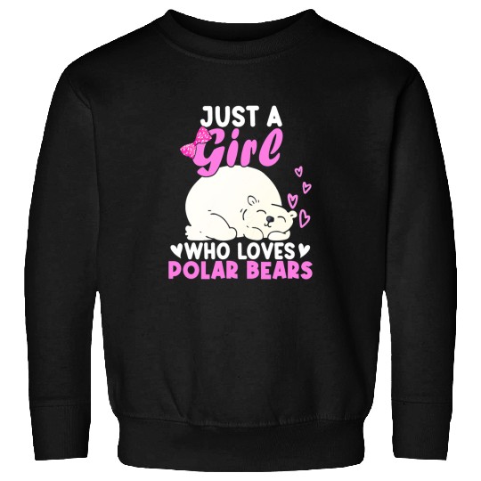 Bear Pet Girl Who Loves Polar Bear North Pole Cute Polar Bear Sweatshirts