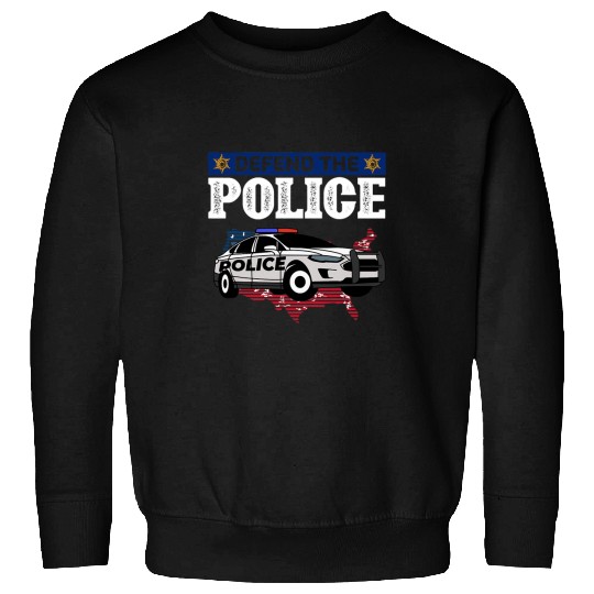 Defend The Police for a Police Officer 1 Sweatshirts
