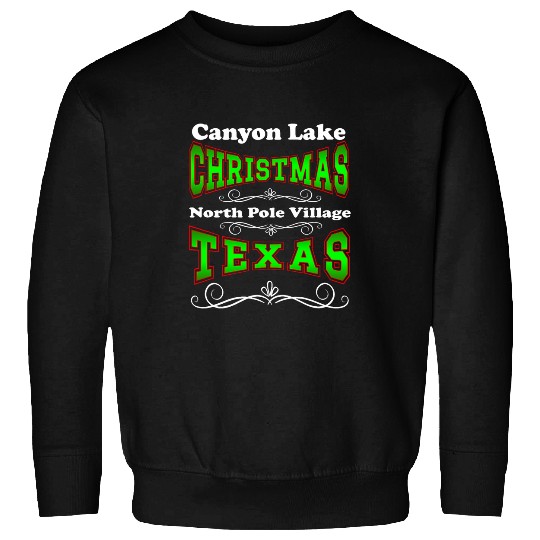Christmas at Canyon Lakes North Pole Village in Texas Sweatshirts