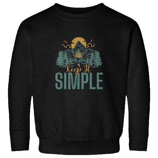 Camping Keep It Simple Sunset Forest Woods Mountain Campers Sweatshirts