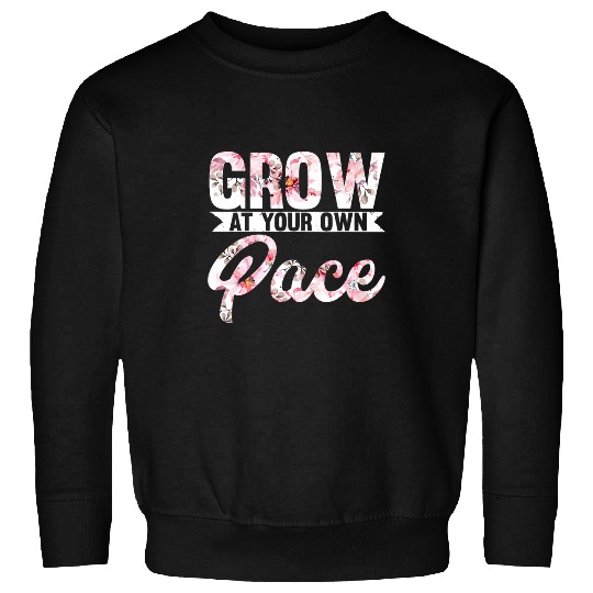 Growth Mindset Teacher Grow At Your Own Pace Inspiration Sweatshirts