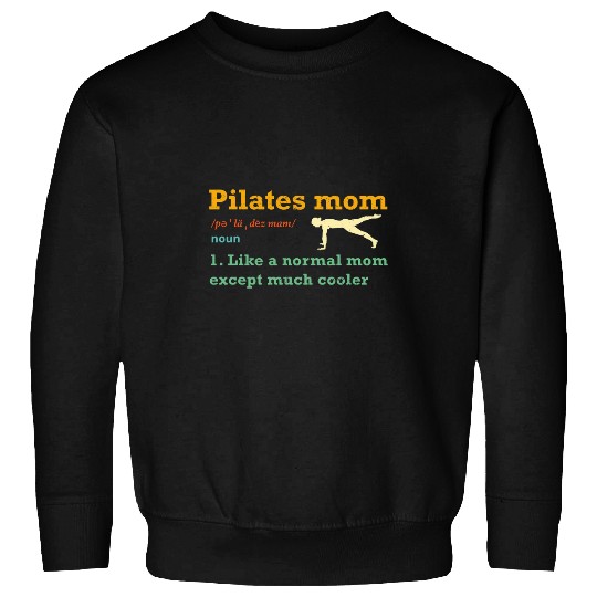 Cute Pilates Mom Instructor Teacher Coachs Workout Cool Gym 21 Sweatshirts