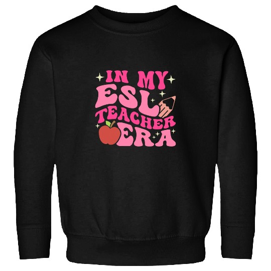 In My ESL Teacher Era Back To School Cute Retro ESOL Teacher Sweatshirts
