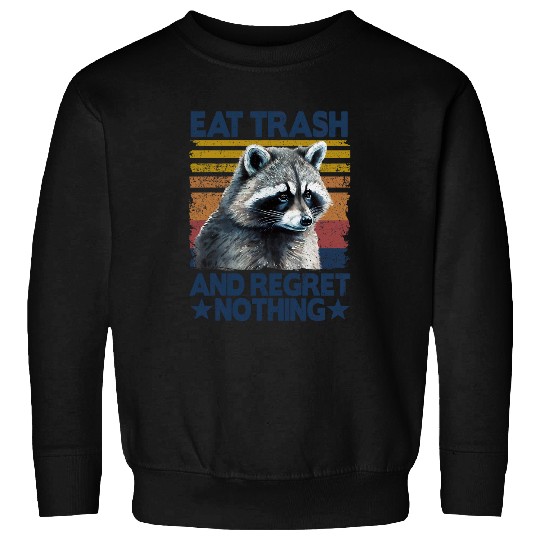 Raccoon Pet Eat Trash And Regret Nothing Watercolor Raccoon Sweatshirts