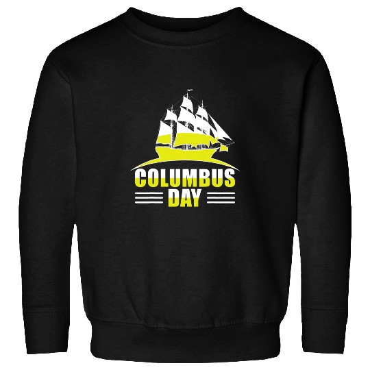 Columbus Day Christopher Columbus Day Sweatshirts