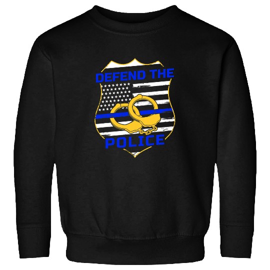 Defend The Police for a Police Officer Sweatshirts