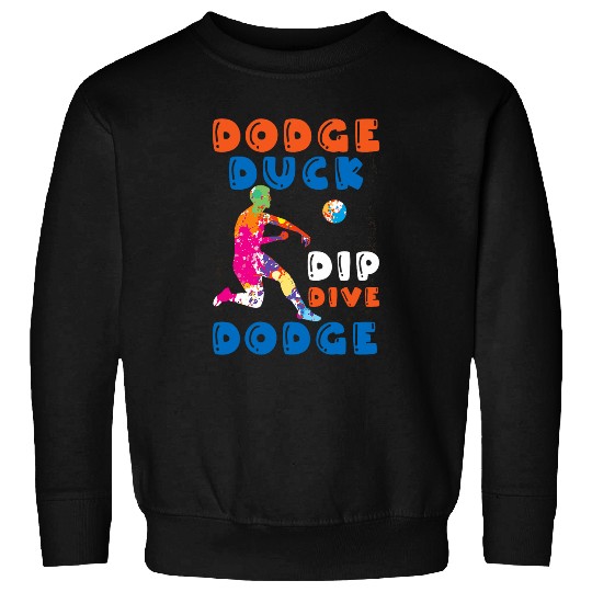 Duck Pet dodges Duck Dip Dive dodges For Dodgeball Lovers 1 Sweatshirts