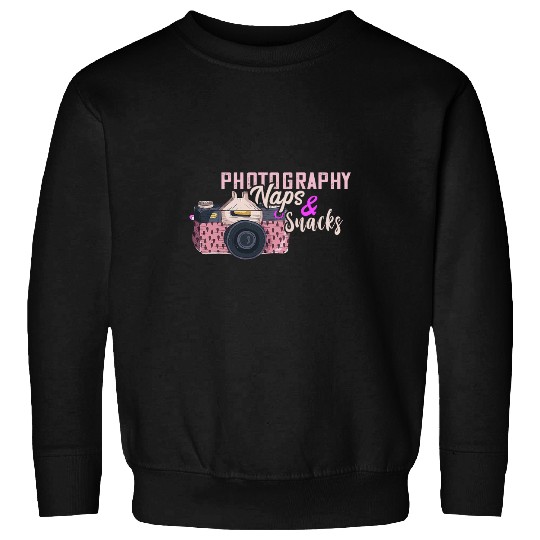 Photographer Job Naps And Snacks Cute Camera Photography Sweatshirts