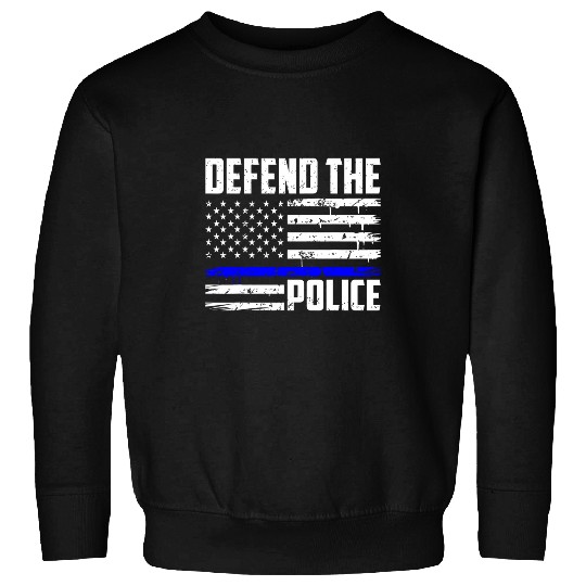 Defend The Police American Cops Police Sweatshirts