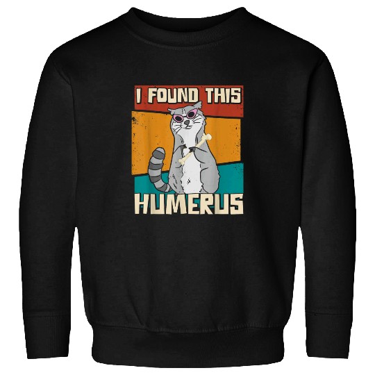 Raccoon Pet I Found This Humerus Funny Raccoon Costume animals lovers Sweatshirts