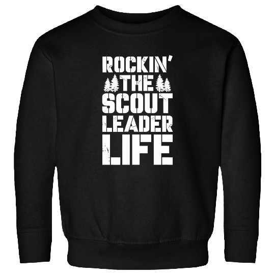 Scout Job Rockin the scout leader life Sweatshirts
