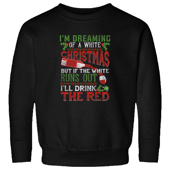 Wines Fun WHITE CHRISTMAS Funny Sweatshirts
