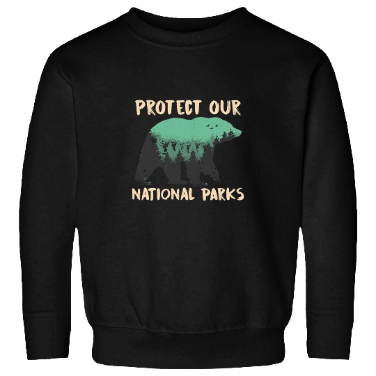 Bear Pet Protect Our National Parks Outdoor Nature Bear 2 Sweatshirts