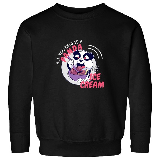 Panda Pet All You Need Is A Panda And Ice Cream Cute Summer Girl Boy Sweatshirts
