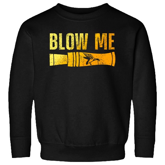 Funny Blow Me Duck Hunting Duck Call Waterfowl Hunter Gift Sweatshirts