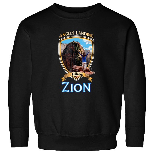 I Hiked Zion Angels Landing Utah Park Adventure Souvenir Sweatshirts