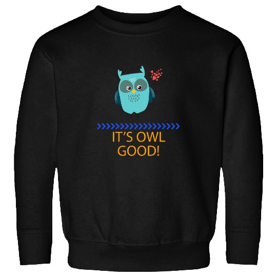 Discover Owl Pet It s Owl Good Owl Lover Funny Humor Graphic Sweatshirts