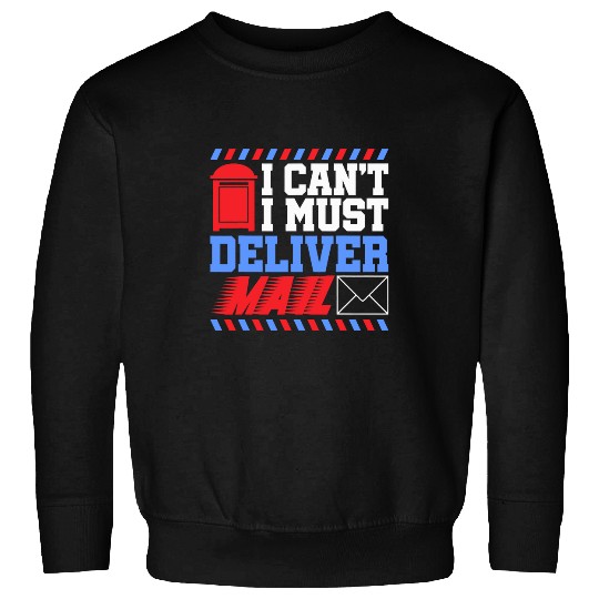 Postal Worker Deliver Mail Mailman Postman Sweatshirts
