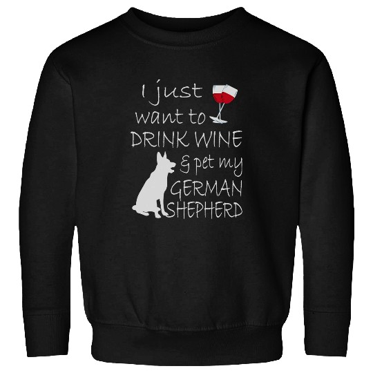 Wines Fun Pet My German Shepherd Sweatshirts