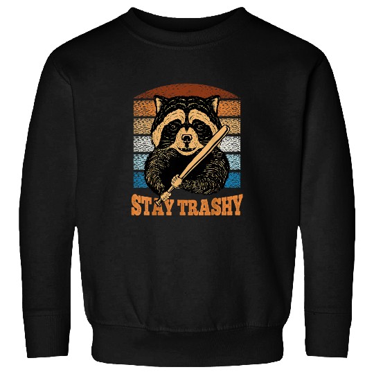 Raccoon Pet Women Funny Raccoon Stay Trashy Sweatshirts