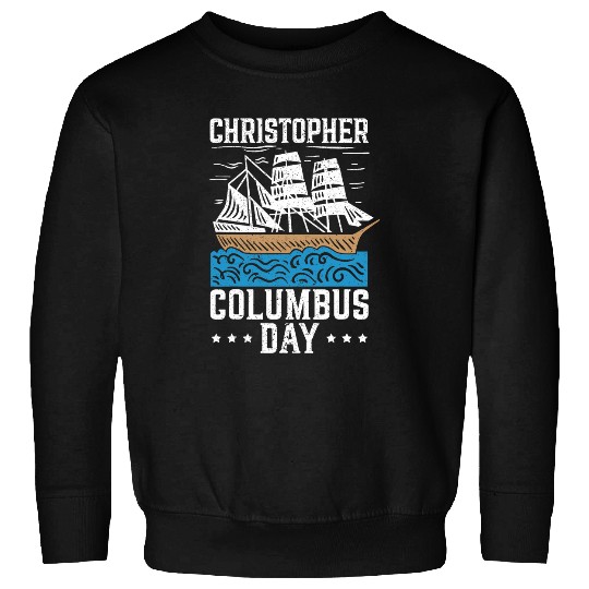 Cristopher Columbus Day Since 1492 Italy USA Navigator Sweatshirts