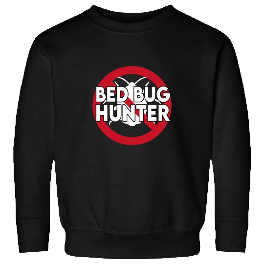Cool Bed Bug Hunter Design Exterminator Parasite Sweatshirts
