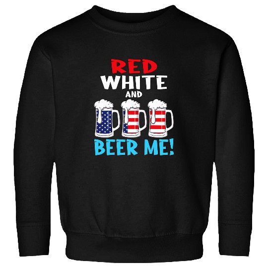 Beer Fun Red White and Beer Me USA America Flag Stars and Stripes Sweatshirts