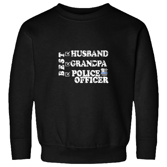 Police Job bests Husband Grandpa Police Officer law Enforcement Sweatshirts
