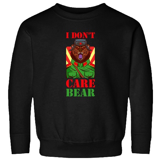 Bear Pet I Dont Care Bear Sweatshirts