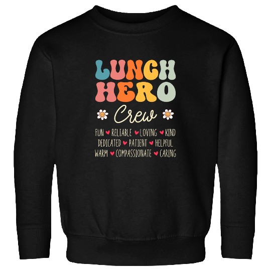 Lunch Hero Crew Appreciation Week Back to School Sweatshirts