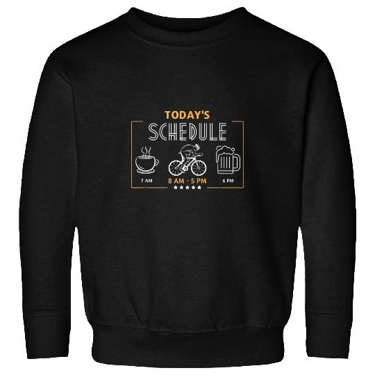 Beer Fun Today s Schedule Coffee Cycling Beer Funny To Do List Men Sweatshirts