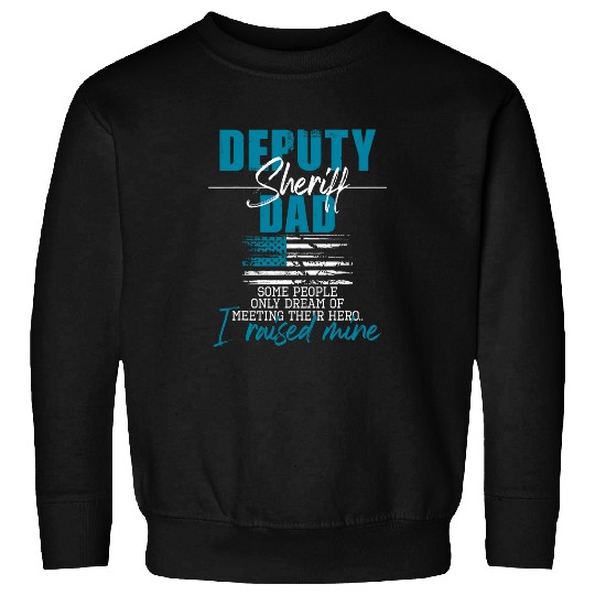 Deputy Sheriff Dad USA Flag Police Officer Law Enforcement Sweatshirts