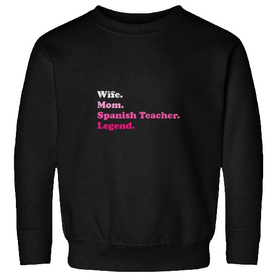 Spanish Teacher for Mom or Wife for Mothers Day Sweatshirts