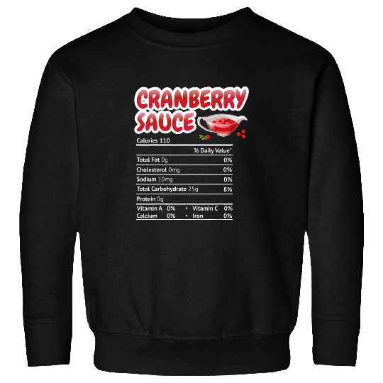 Cranberry Sauce Nutrition Funny Thanksgiving Christmas Sweatshirts