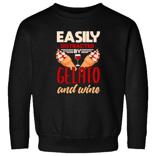 Wines Fun Gelato Funny Wines Lover Ice Cream Lover Gelato Lover Sweatshirts