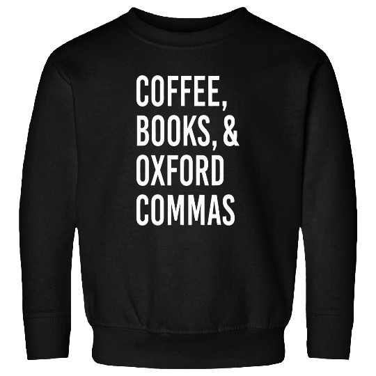 Coffee Fun books and oxford comma Sweatshirts