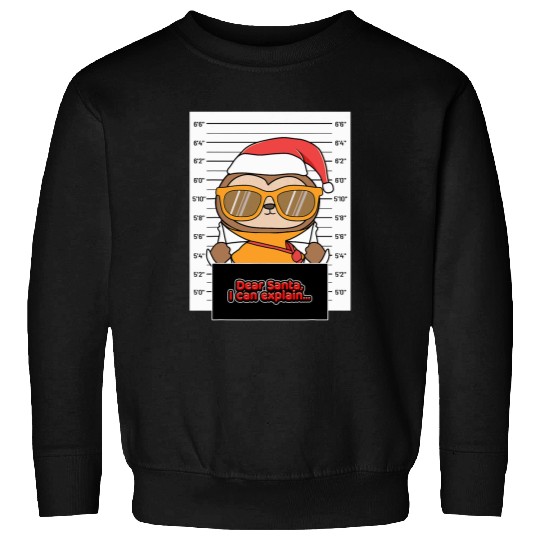 Sloth Pet Dear Santa I Can Explain Sloth Criminal Christmas Sweatshirts