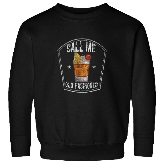 Wines Fun Call Me Old Fashioned Whiskey Cocktail vintages Drinking Pub Sweatshirts