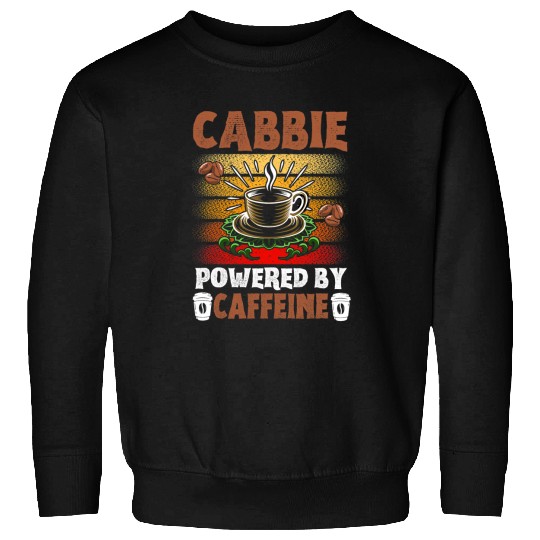 Coffee Fun Taxi Cab Driver Cabbie Powered By Caffeine Sweatshirts