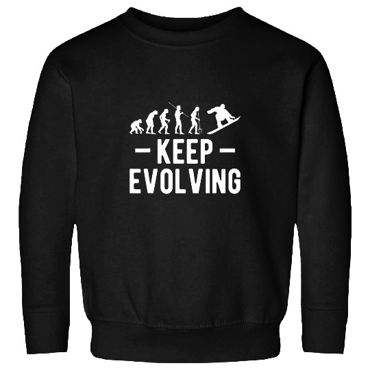 Keep Evolving Snowboarder Evolution Sweatshirts