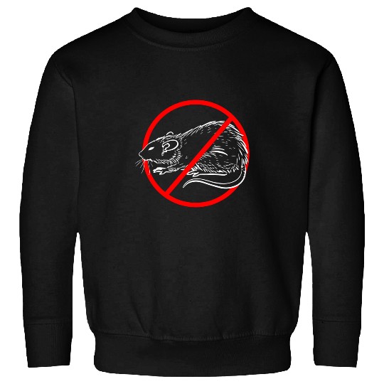 Exterminator Pest Control Eradicator Terminator No Rat Sign Sweatshirts